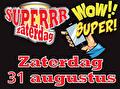 Superrr zaterdag